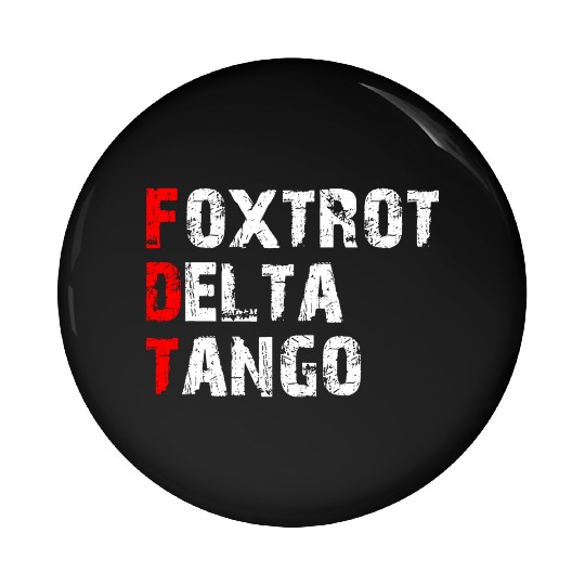 Foxtrots Delta Tangos Funny Foxtrots Delta Tangos Pin Buttons