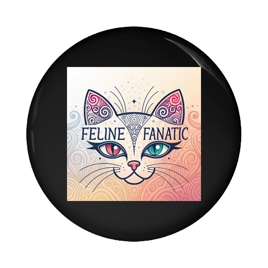 Feline Fanatic Pin Buttons - Cat Lover Pin Buttons - Unique Ca