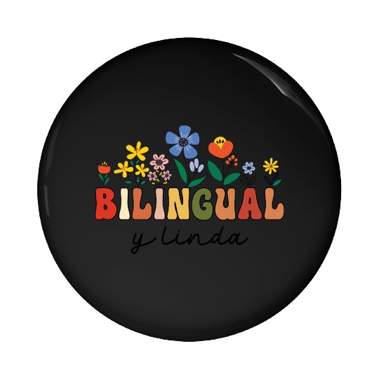 Bilingual Spanish Teacher Bilingual y linda Pin Buttons