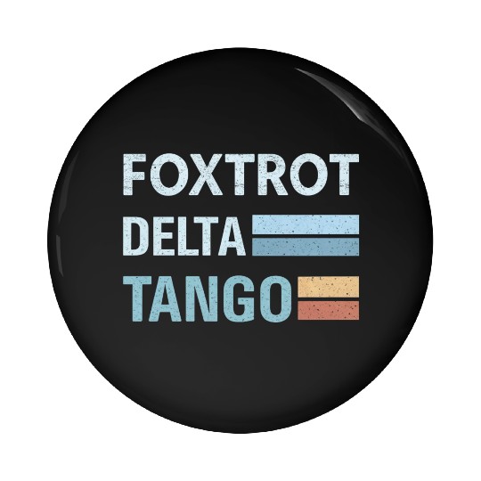 foxtrot delta tango Pin Buttons