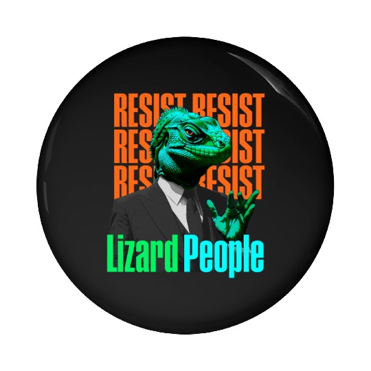 Resist Reptilians Lizard People Pin Buttons