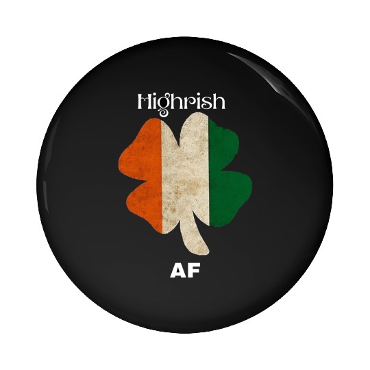 Irish AF – Funny St. Patrick’s Day Drinking Pin Buttons