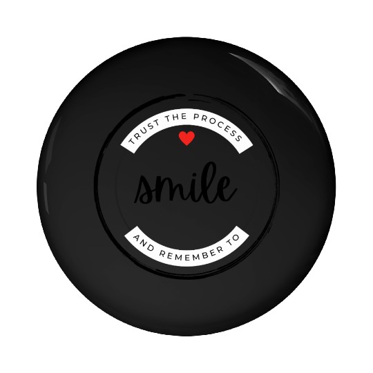 Trust the process and remember to smile Pin Buttons