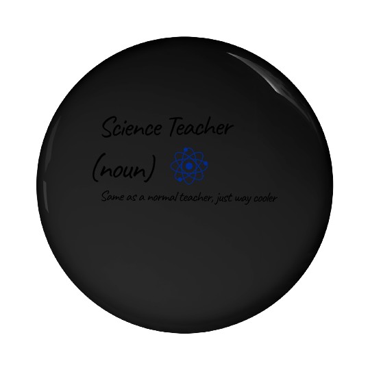 Science Teacher Same As Normal Teacher Cooler Pin Buttons