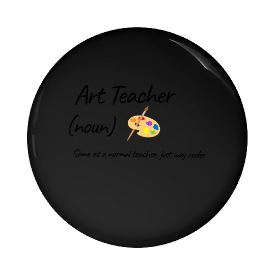 Art Teacher Same As Normal Teacher Cooler Pin Buttons