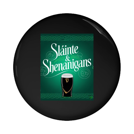 Slainte And Shenanigans Pin Buttons