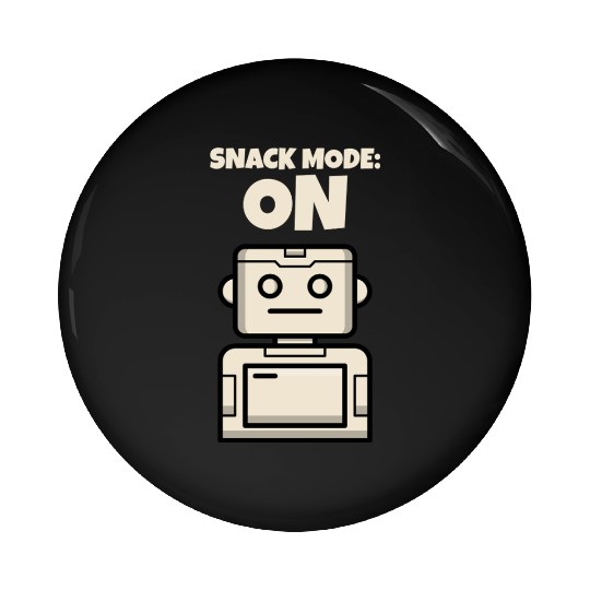 Snack Mode: On Child Kid Funny Playful Robot Pin Buttons