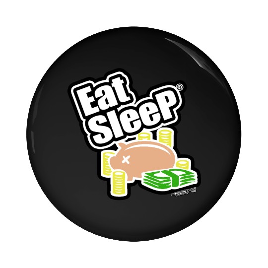 EAT SLEEP MONEY Pin Buttons