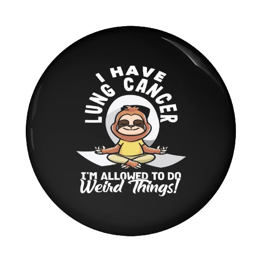 Lung Cancer Awareness Weird Things Pin Buttons