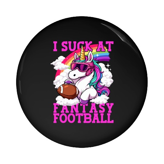Fantasy Football Loser Unicorn I Suck At Fantasy Pin Buttons