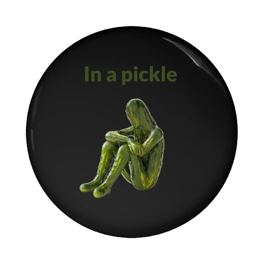 I'm in a Pickle – But This Is Just a Person Who Lo Pin Buttons