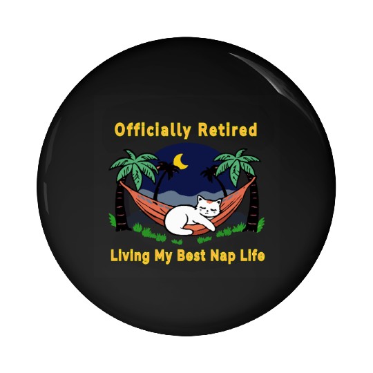 Retired Cat - Living the Dream Pin Buttons