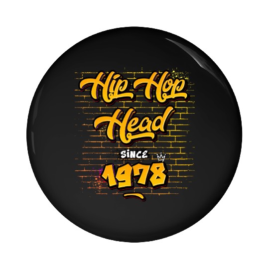 Hip-Hop Head Since 1978 - 47 Years of Pure Flow Pin Buttons