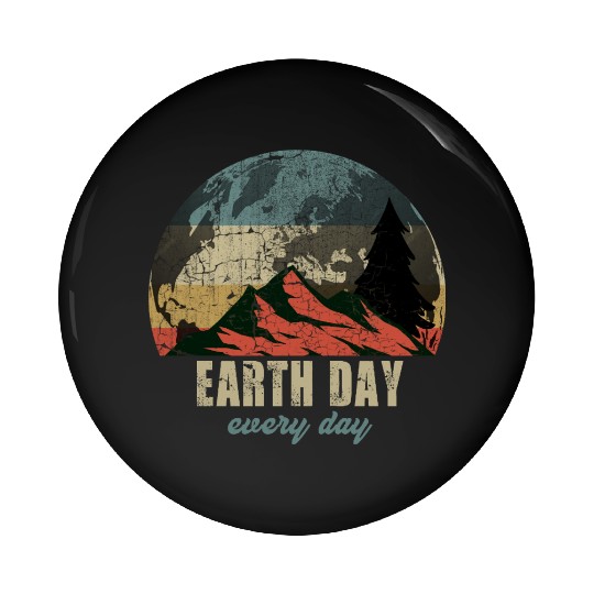 Earth Day Everyday Pin Buttons, vintage Pin Buttons