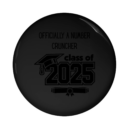Official A Number Cruncher Class of 2025 Pin Buttons