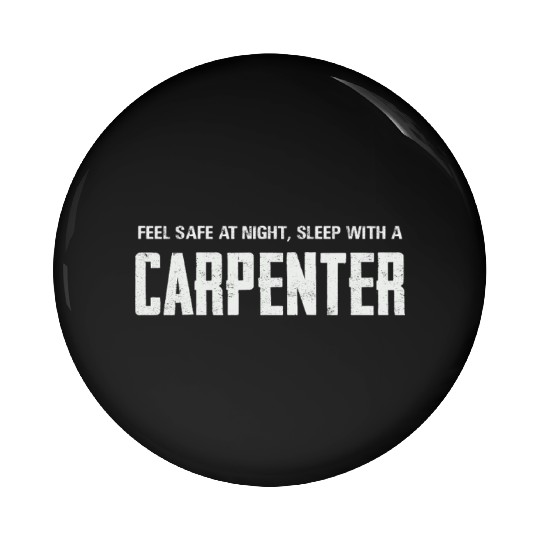 Feel Safe At Night With A Carpenter Pin Buttons