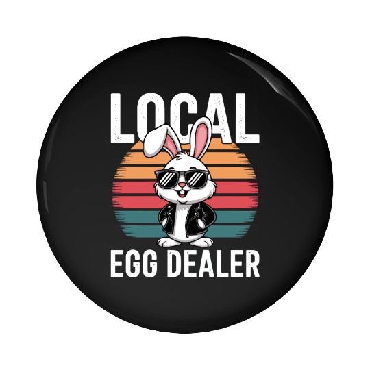 Local Egg Dealer Easter Bunny Retro Easter Pin Buttons