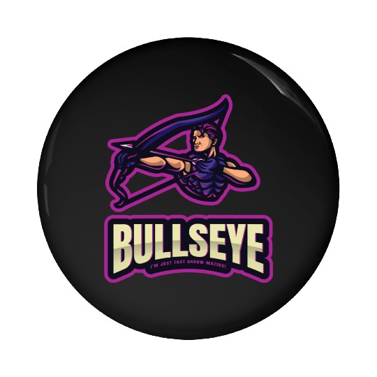 BULLSEYE: I'm just that Arrow-Mazing Pin Buttons