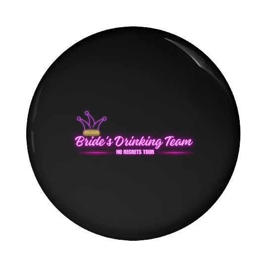 Bride's Drinking Team – No Regrets Tour Pin Buttons
