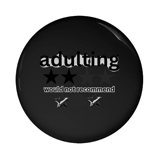 would notrecommend adulting Pin Buttons