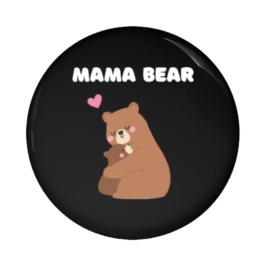 Mama Bear Mother's Day Pin Buttons