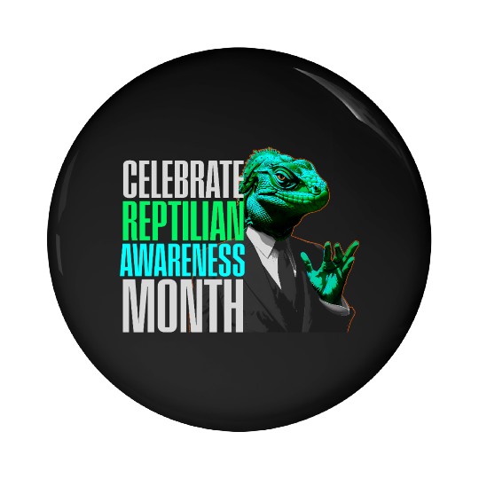 Reptilian Awareness Month Lizard People Pin Buttons