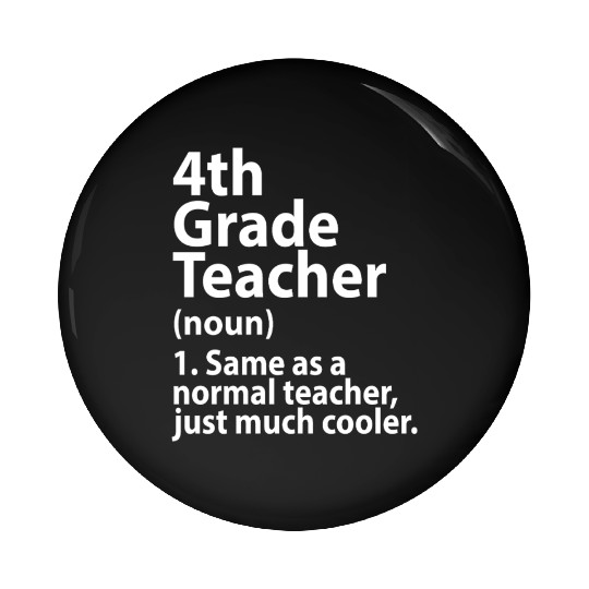 4th grade teacher definition Pin Buttons