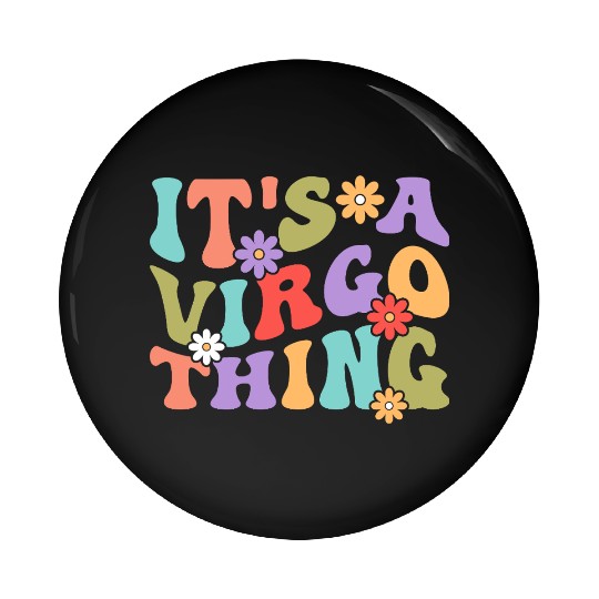 It's A Virgo Thing Pin Buttons