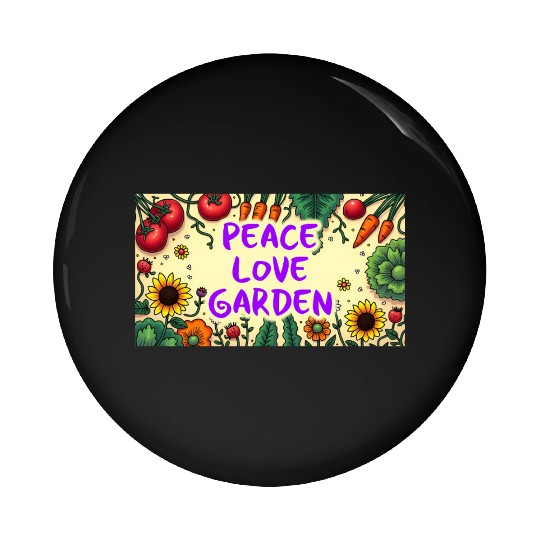 Peace, Love, Garden Pin Buttons