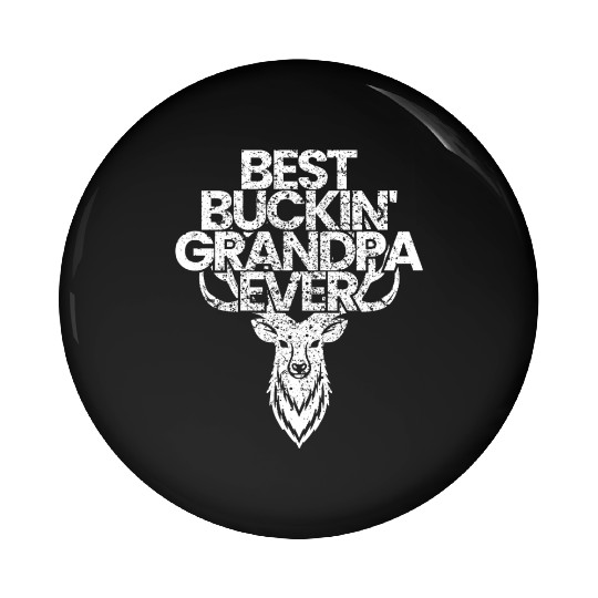 Best Bucking Grandpa Ever Uncle Papa Hunting Gift Pin Buttons