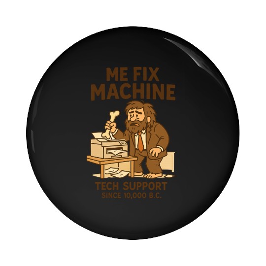 Office Tech Support Caveman Joke Daily Work Humor Pin Buttons