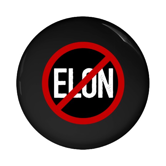 Anti Elon Musk Bumper Fascist prohibition sign Pin Buttons
