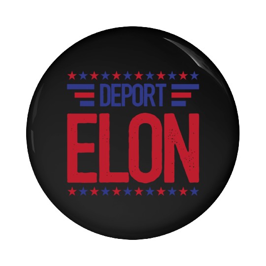 Deport Elon Musk Bumper Anti Fascist Pin Buttons