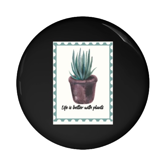 Life if better with plants gardening Pin Buttons