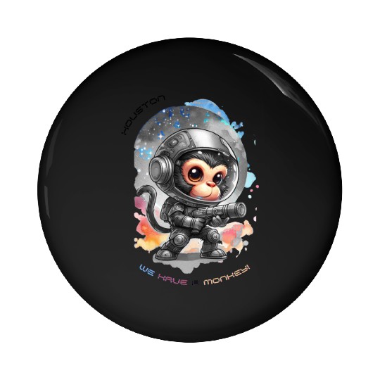 Houston We Have A Monkey Pin Buttons