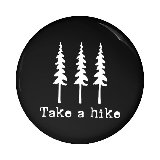 Take A Hike Nature Adventure Enthusiasts Pin Buttons