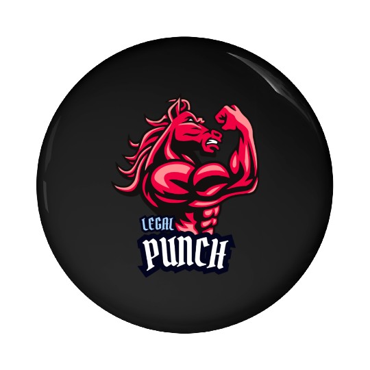 Legal Punch–Power Horse Gym Pin Buttons for Fitness Lovers
