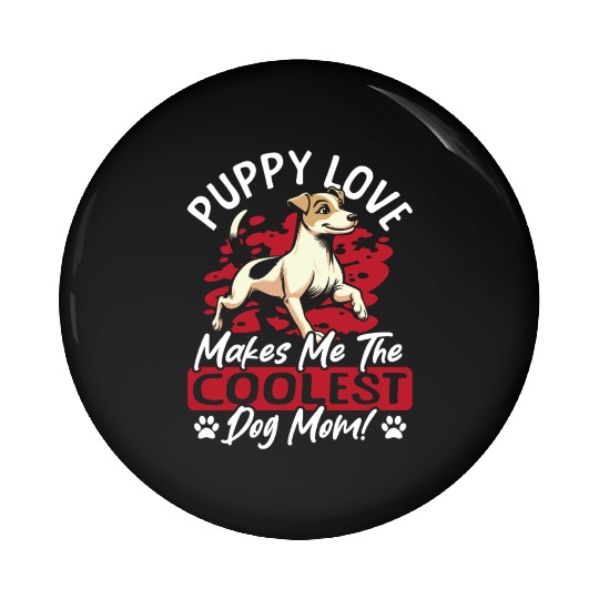 Puppy Love the Coolest Dog Mom! My Mom Is Cool Dog Pin Buttons
