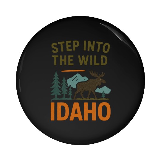 Step Into The Wild - Idaho (Idaho Hiking) Pin Buttons