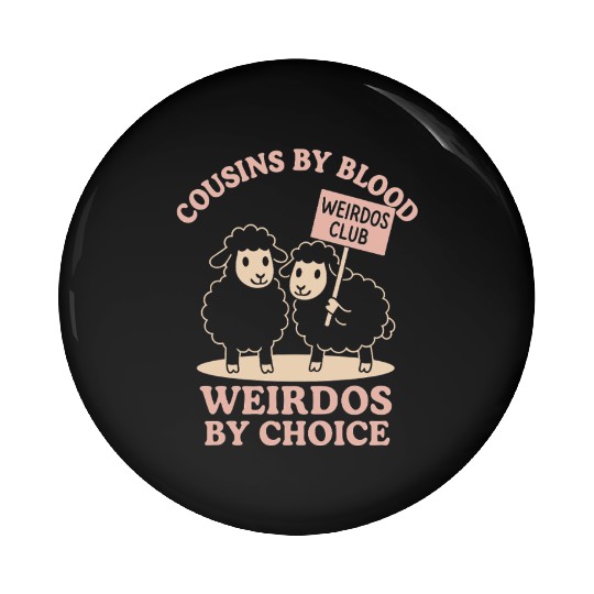 Funny Black Sheep Cousin Quirky Family Outcast Pin Buttons