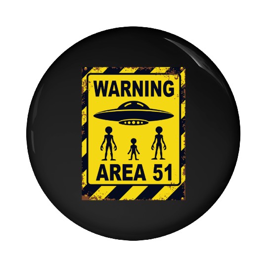 Area 51 UFO Warning - Enter at your own risk Pin Buttons