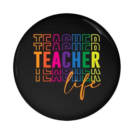 Teacher Life Pin Buttons