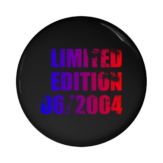 21st birthday Limited Edition 06/2004 Pin Buttons