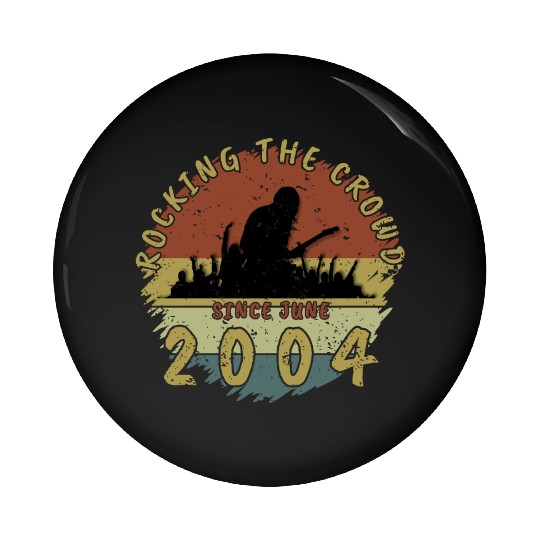 21st Birthday Rocking the crowd GIT 06/2004 Pin Buttons
