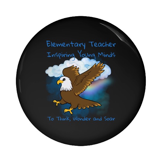 Elementary Teacher Inspiring Young Minds Pin Buttons