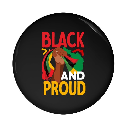 Juneteenth Black And Proud Pin Buttons