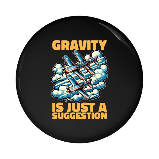 Aerobatic Pilot Gravity Is Just Aerobatic Maneuver Pin Buttons