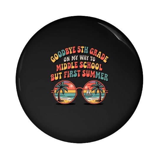 Goodbye 5th Grade Graduation Pin Buttons