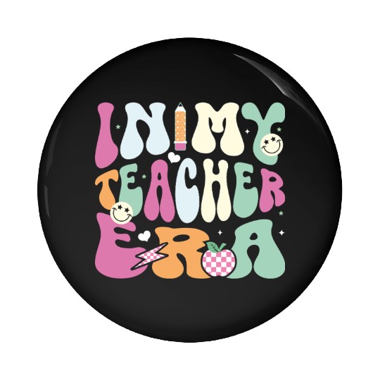 In My Teacher Era, Teacher Appreciation Gift Pin Buttons