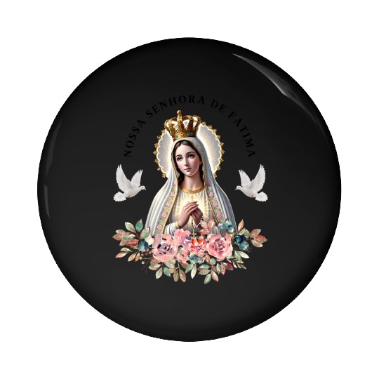 Nossa Senhora de Fatima Mother Mary Saint Catholic Pin Buttons